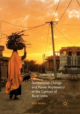 Patnaik |  Institutional Change and Power Asymmetry in the Context of Rural India | Buch |  Sack Fachmedien