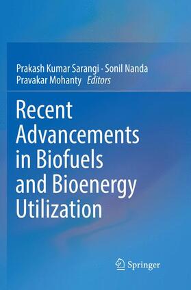 Sarangi / Mohanty / Nanda |  Recent Advancements in Biofuels and Bioenergy Utilization | Buch |  Sack Fachmedien