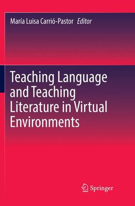 Carrió-Pastor |  Teaching Language and Teaching Literature in Virtual Environments | Buch |  Sack Fachmedien