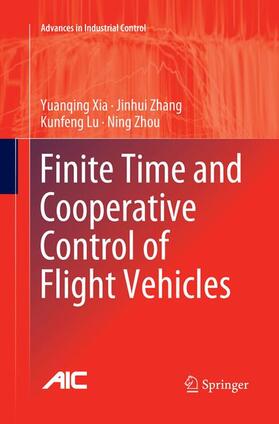 Xia / Zhou / Zhang |  Finite Time and Cooperative Control of Flight Vehicles | Buch |  Sack Fachmedien