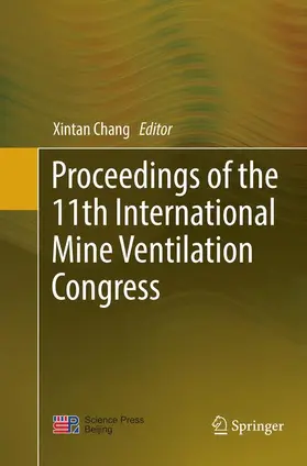 Chang |  Proceedings of the 11th International Mine Ventilation Congress | Buch |  Sack Fachmedien