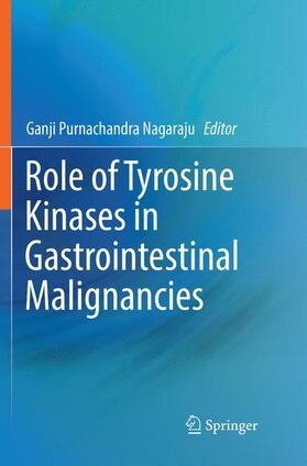 Nagaraju |  Role of Tyrosine Kinases in Gastrointestinal Malignancies | Buch |  Sack Fachmedien