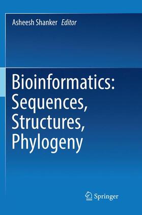 Shanker |  Bioinformatics: Sequences, Structures, Phylogeny | Buch |  Sack Fachmedien