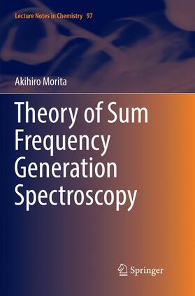 Morita |  Theory of Sum Frequency Generation Spectroscopy | Buch |  Sack Fachmedien