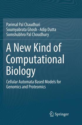 Pal Chaudhuri / Pal Choudhury / Ghosh |  A New Kind of Computational Biology | Buch |  Sack Fachmedien