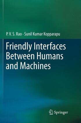 Kopparapu / Rao |  Friendly Interfaces Between Humans and Machines | Buch |  Sack Fachmedien