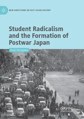 Hasegawa |  Student Radicalism and the Formation of Postwar Japan | Buch |  Sack Fachmedien