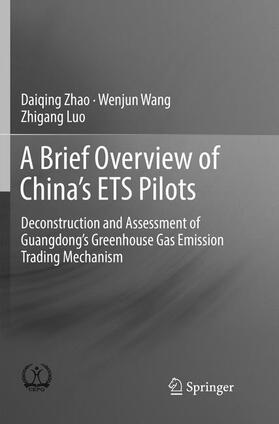 Zhao / Luo / Wang |  A Brief Overview of China¿s ETS Pilots | Buch |  Sack Fachmedien
