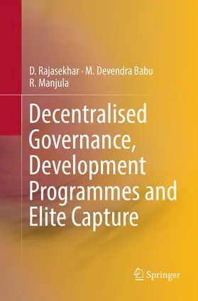 Rajasekhar / Manjula / Babu |  Decentralised Governance, Development Programmes and Elite Capture | Buch |  Sack Fachmedien