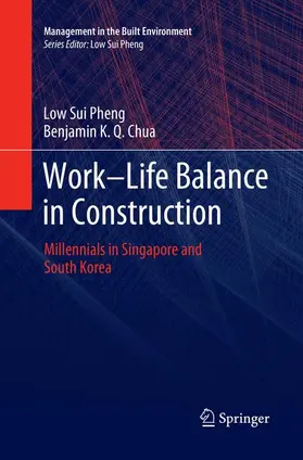 Chua / Sui Pheng |  Work-Life Balance in Construction | Buch |  Sack Fachmedien