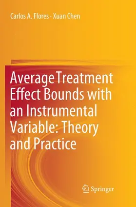 Chen / Flores |  Average Treatment Effect Bounds with an Instrumental Variable: Theory and Practice | Buch |  Sack Fachmedien