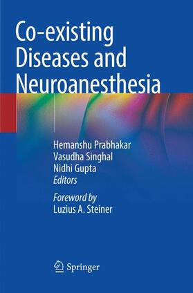 Prabhakar / Gupta / Singhal |  Co-existing Diseases and Neuroanesthesia | Buch |  Sack Fachmedien