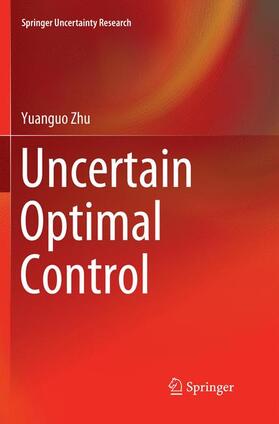 Zhu |  Uncertain Optimal Control | Buch |  Sack Fachmedien