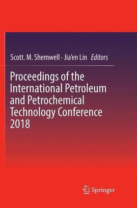 Lin / Shemwell |  Proceedings of the International Petroleum and Petrochemical Technology Conference 2018 | Buch |  Sack Fachmedien