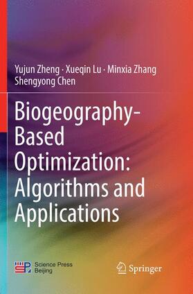 Zheng / Chen / Lu |  Biogeography-Based Optimization: Algorithms and Applications | Buch |  Sack Fachmedien