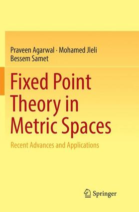 Agarwal / Samet / Jleli |  Fixed Point Theory in Metric Spaces | Buch |  Sack Fachmedien