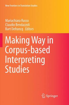 Russo / Defrancq / Bendazzoli |  Making Way in Corpus-based Interpreting Studies | Buch |  Sack Fachmedien