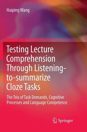 Wang |  Testing Lecture Comprehension Through Listening-to-summarize Cloze Tasks | Buch |  Sack Fachmedien