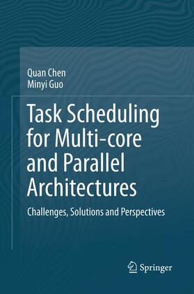 Guo / Chen |  Task Scheduling for Multi-core and Parallel Architectures | Buch |  Sack Fachmedien