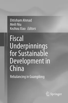 Ahmad / Xiao / Niu |  Fiscal Underpinnings for Sustainable Development in China | Buch |  Sack Fachmedien