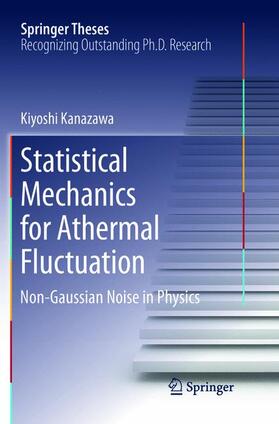 Kanazawa |  Statistical Mechanics for Athermal Fluctuation | Buch |  Sack Fachmedien