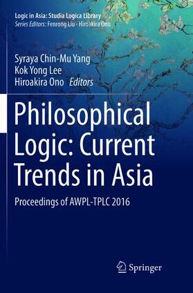 Yang / Ono / Lee |  Philosophical Logic: Current Trends in Asia | Buch |  Sack Fachmedien