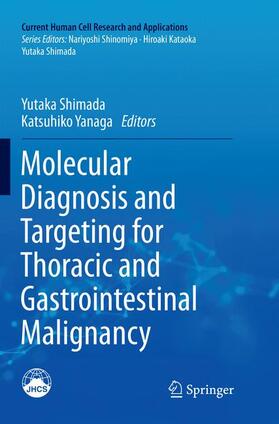Yanaga / Shimada |  Molecular Diagnosis and Targeting for Thoracic and Gastrointestinal Malignancy | Buch |  Sack Fachmedien