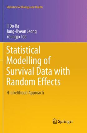 Ha / Lee / Jeong |  Statistical Modelling of Survival Data with Random Effects | Buch |  Sack Fachmedien
