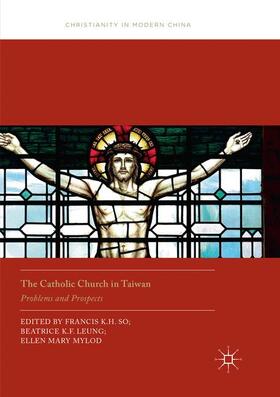 So / Mylod / Leung |  The Catholic Church in Taiwan | Buch |  Sack Fachmedien