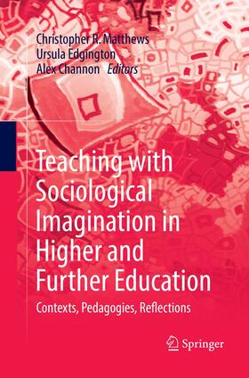 Matthews / Channon / Edgington |  Teaching with Sociological Imagination in Higher and Further Education | Buch |  Sack Fachmedien