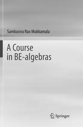 Mukkamala |  A Course in BE-algebras | Buch |  Sack Fachmedien