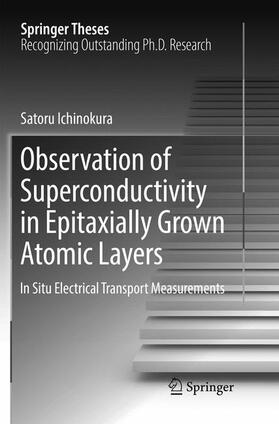 Ichinokura |  Observation of Superconductivity in Epitaxially Grown Atomic Layers | Buch |  Sack Fachmedien