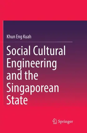 Kuah |  Social Cultural Engineering and the Singaporean State | Buch |  Sack Fachmedien