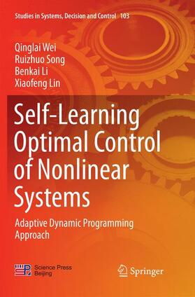 Wei / Lin / Song |  Self-Learning Optimal Control of Nonlinear Systems | Buch |  Sack Fachmedien