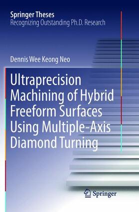Neo |  Ultraprecision Machining of Hybrid Freeform Surfaces Using Multiple-Axis Diamond Turning | Buch |  Sack Fachmedien