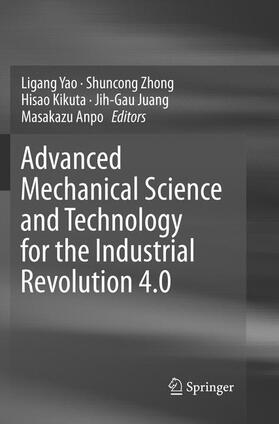 Yao / Zhong / Anpo |  Advanced Mechanical Science and Technology for the Industrial Revolution 4.0 | Buch |  Sack Fachmedien