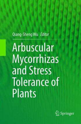 Wu |  Arbuscular Mycorrhizas and Stress Tolerance of Plants | Buch |  Sack Fachmedien