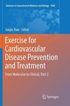 Xiao |  Exercise for Cardiovascular Disease Prevention and Treatment | Buch |  Sack Fachmedien