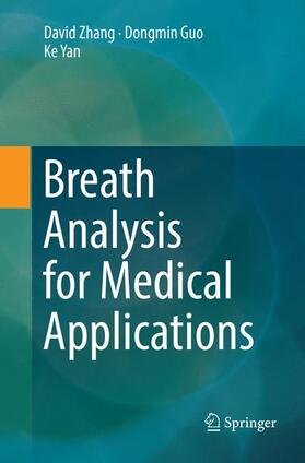 Zhang / Yan / Guo |  Breath Analysis for Medical Applications | Buch |  Sack Fachmedien