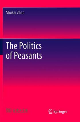 Zhao |  The Politics of Peasants | Buch |  Sack Fachmedien