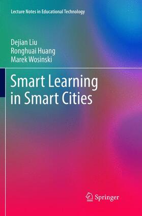 Liu / Wosinski / Huang |  Smart Learning in Smart Cities | Buch |  Sack Fachmedien