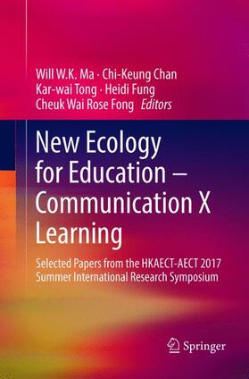Ma / Chan / Fong |  New Ecology for Education ¿ Communication X Learning | Buch |  Sack Fachmedien