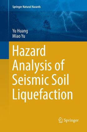 Yu / Huang | Hazard Analysis of Seismic Soil Liquefaction | Buch | 978-981-13-5122-8 | sack.de