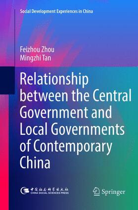 Tan / Zhou |  Relationship between the Central Government and Local Governments of Contemporary China | Buch |  Sack Fachmedien