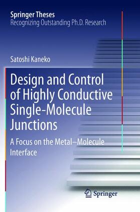 Kaneko |  Design and Control of Highly Conductive Single-Molecule Junctions | Buch |  Sack Fachmedien