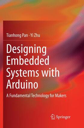 Zhu / Pan |  Designing Embedded Systems with Arduino | Buch |  Sack Fachmedien