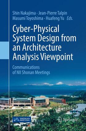 Nakajima / Yu / Talpin |  Cyber-Physical System Design from an Architecture Analysis Viewpoint | Buch |  Sack Fachmedien