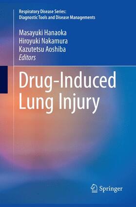 Hanaoka / Aoshiba / Nakamura |  Drug-Induced Lung Injury | Buch |  Sack Fachmedien
