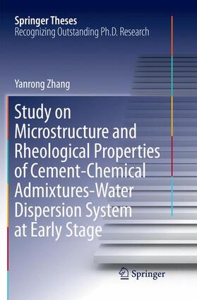 Zhang |  Study on Microstructure and Rheological Properties of Cement-Chemical Admixtures-Water Dispersion System at Early Stage | Buch |  Sack Fachmedien