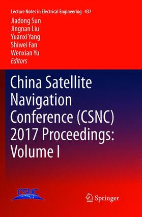 Sun / Liu / Yu |  China Satellite Navigation Conference (CSNC) 2017 Proceedings: Volume I | Buch |  Sack Fachmedien